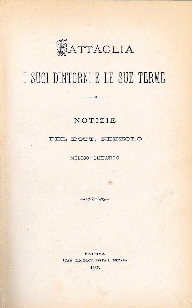 Battaglia, i suoi dintorni, le sue terme. Notizie di Luigi …
