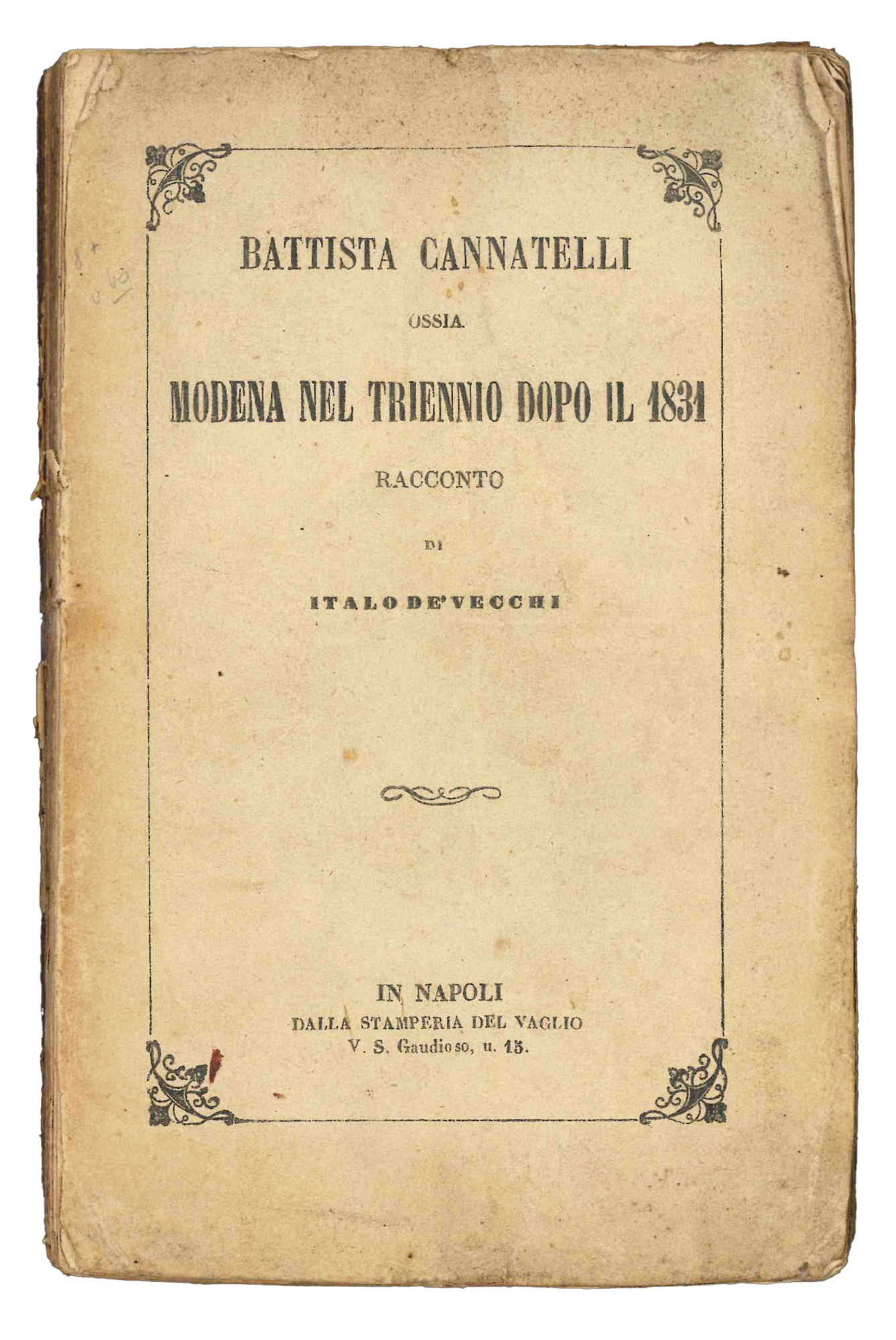 Battista Cannatelli, ossia Modena nel triennio dopo il 1831. Racconto …