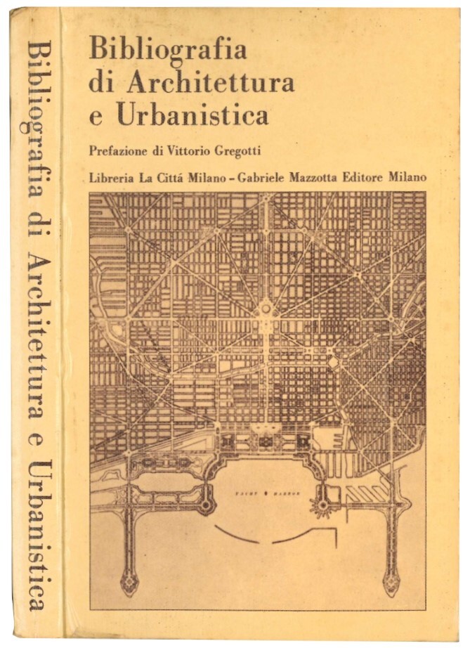 Bibliografia di architettura e urbanistica. Prefazione di Vittorio Gregotti. Voll. …