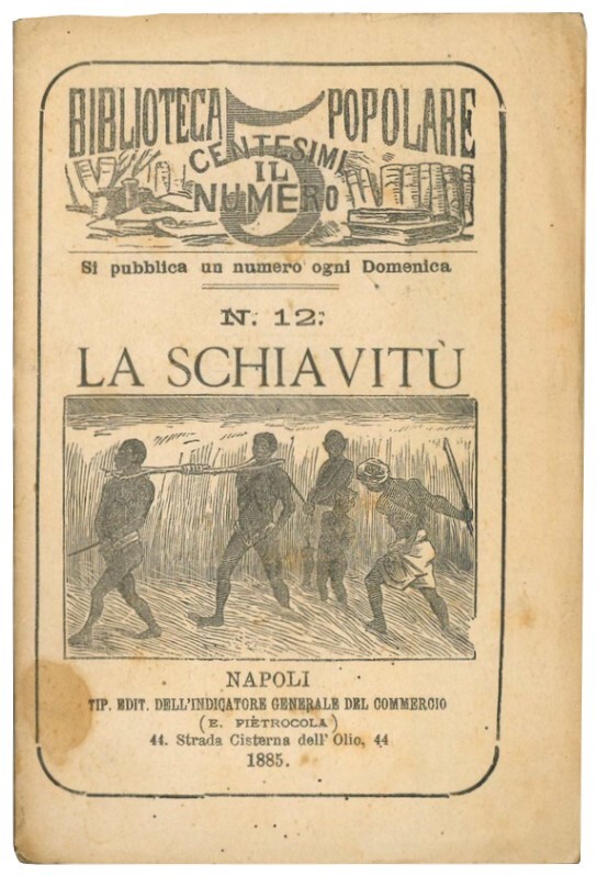 Biblioteca popolare. Pubblicazioni settimanali nr. 12 'La schiavitù', 26 'La …