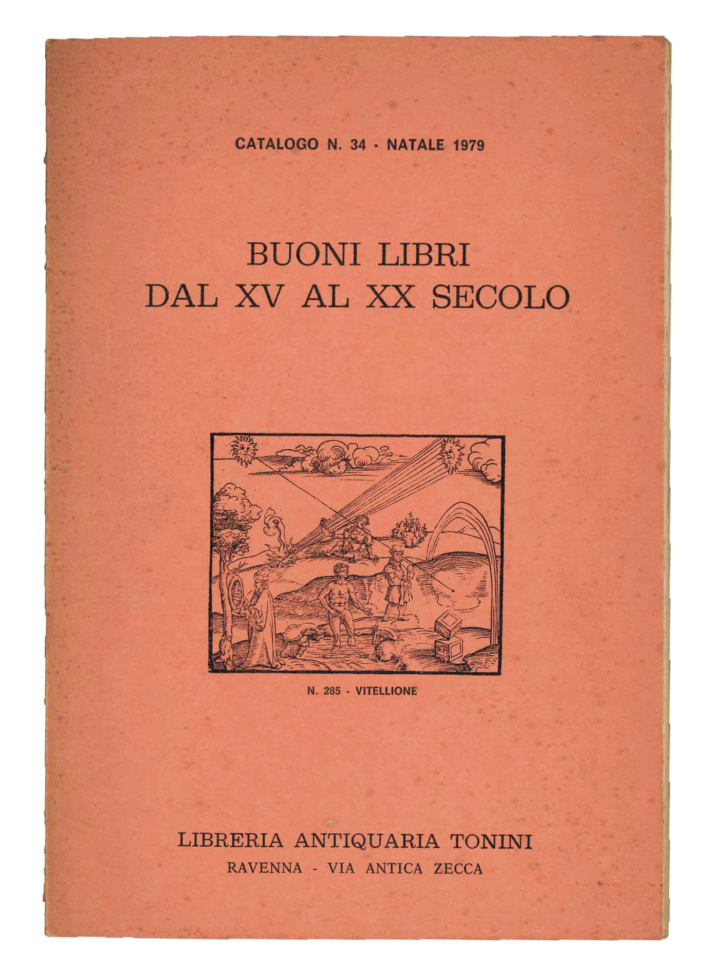 Buoni libri dal XV al XX secolo. Catalogo n. 34 …