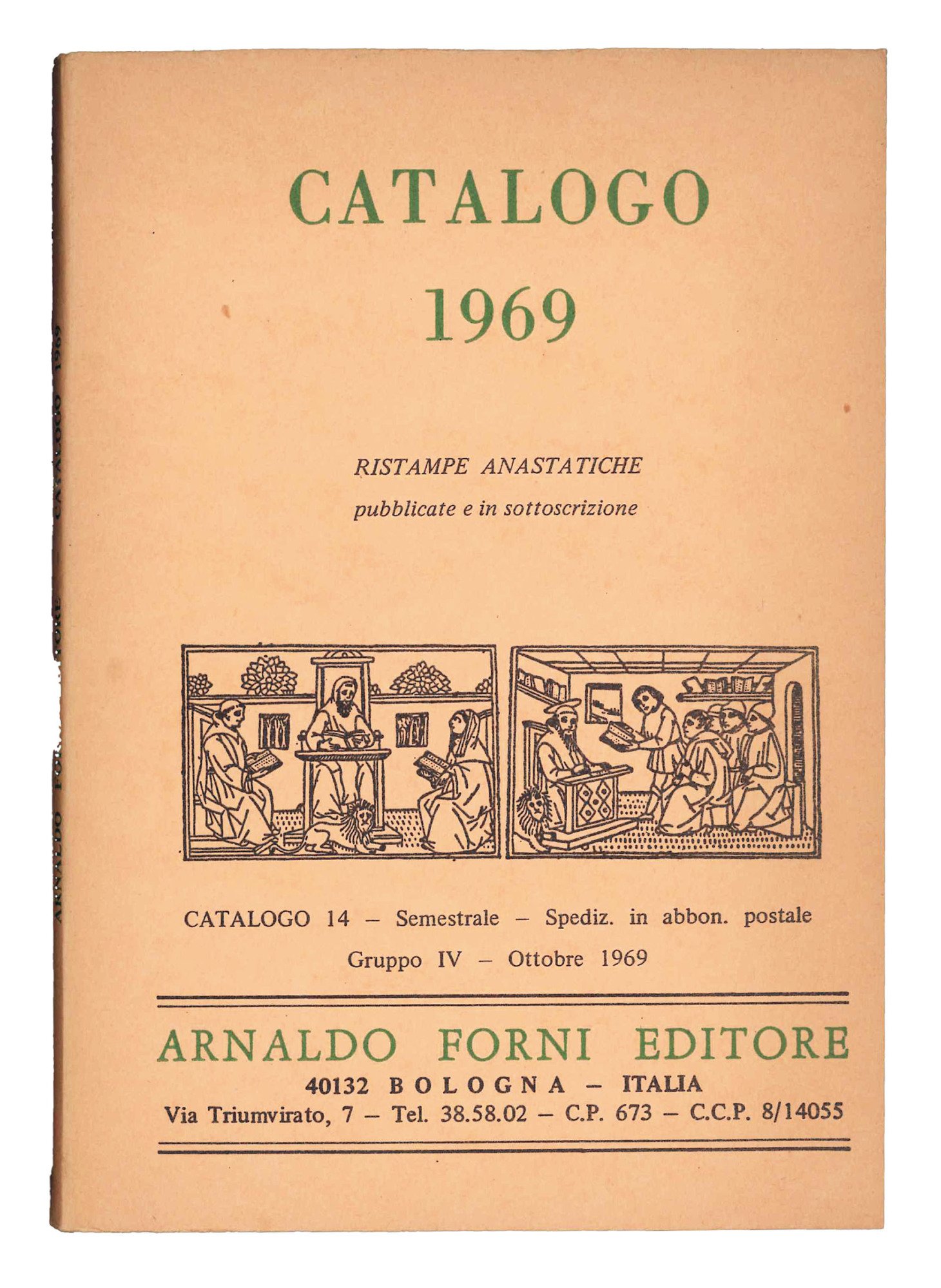 Catalogo 1969. Ristampe anastatiche pubblicate e in sottoscrizione.