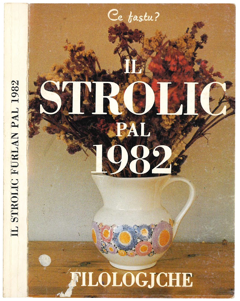 Ce fastu? Il strolic furlan pal 1982.