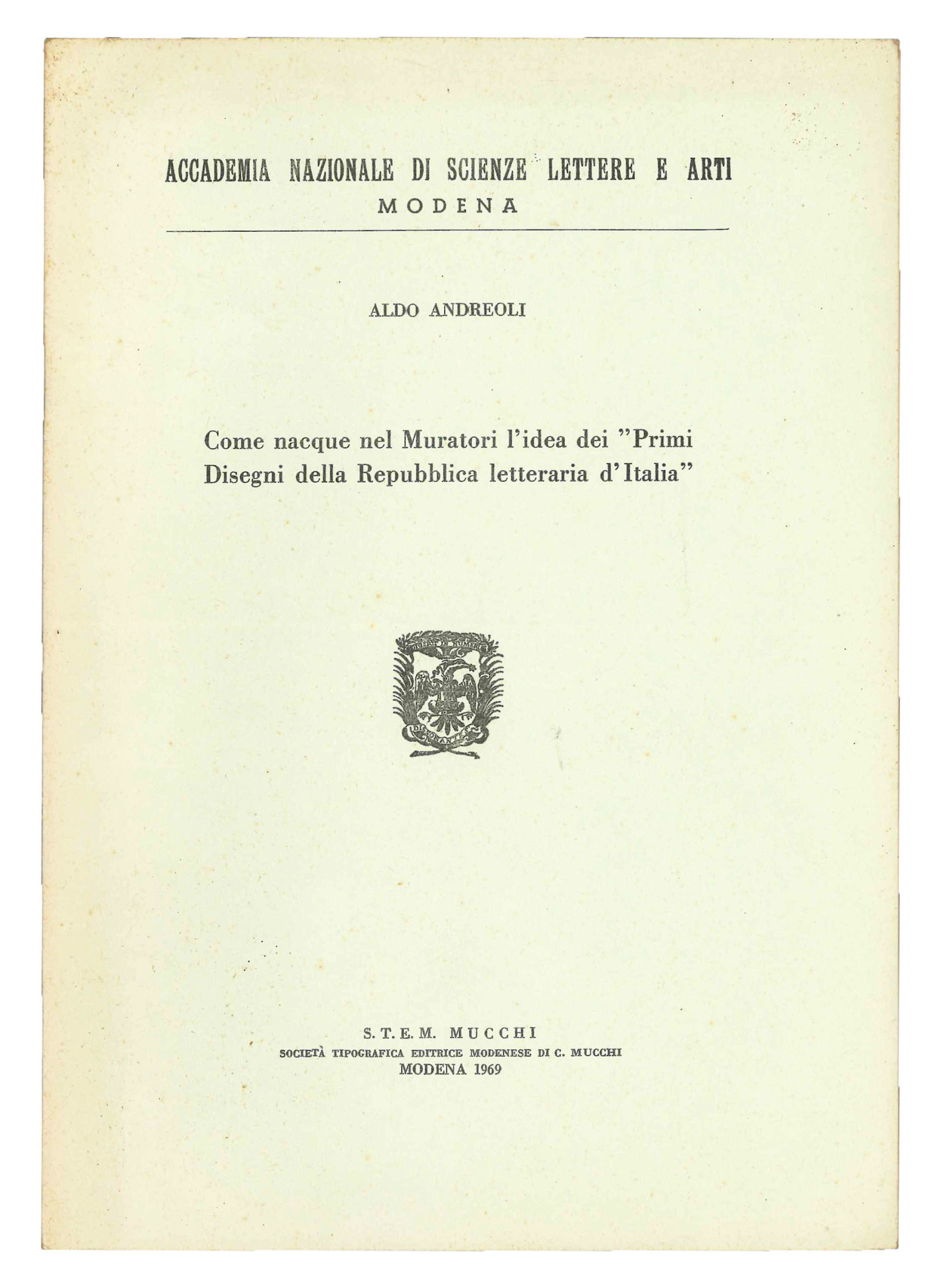 Come nacque nel Muratori l'idea dei Primi disegni della repubblica …