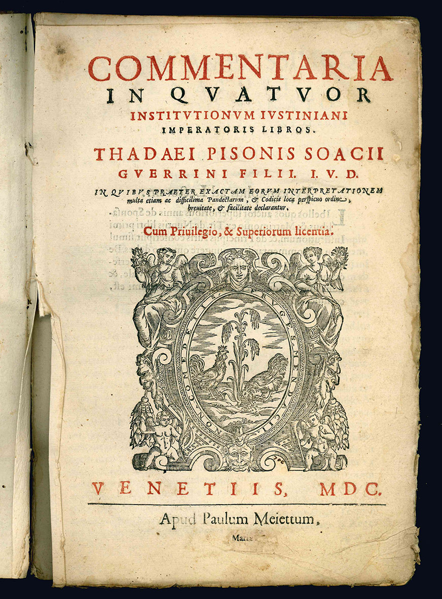 Commentaria in quatuor Institutionum Iustiniani imperatoris libros. Thadaei Pisonis Soacii …