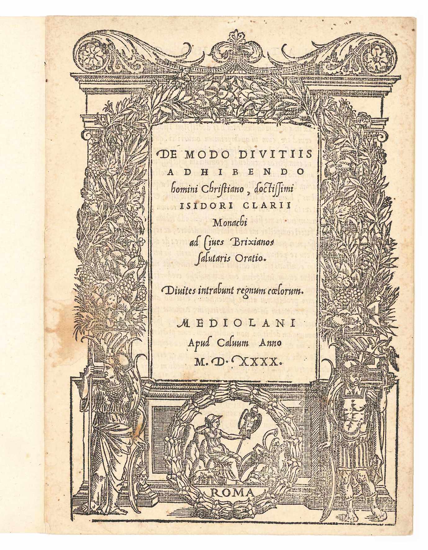 De modo divitiis adhibendo homini Christiano, doctissimi Isidori Clarii monachi …