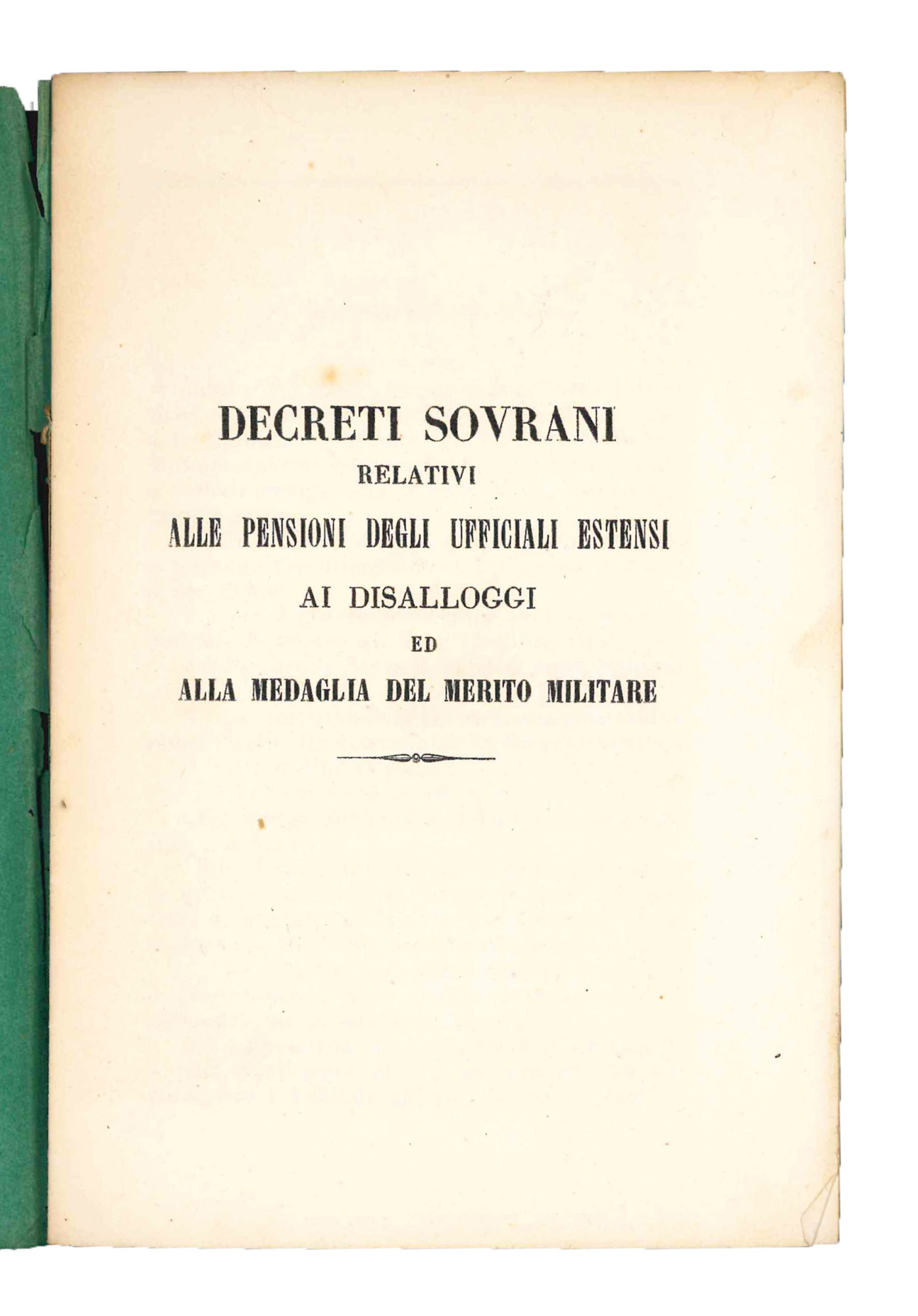 Decreti sovrani relativi alle pensioni degli ufficiali estensi ai disalloggi …
