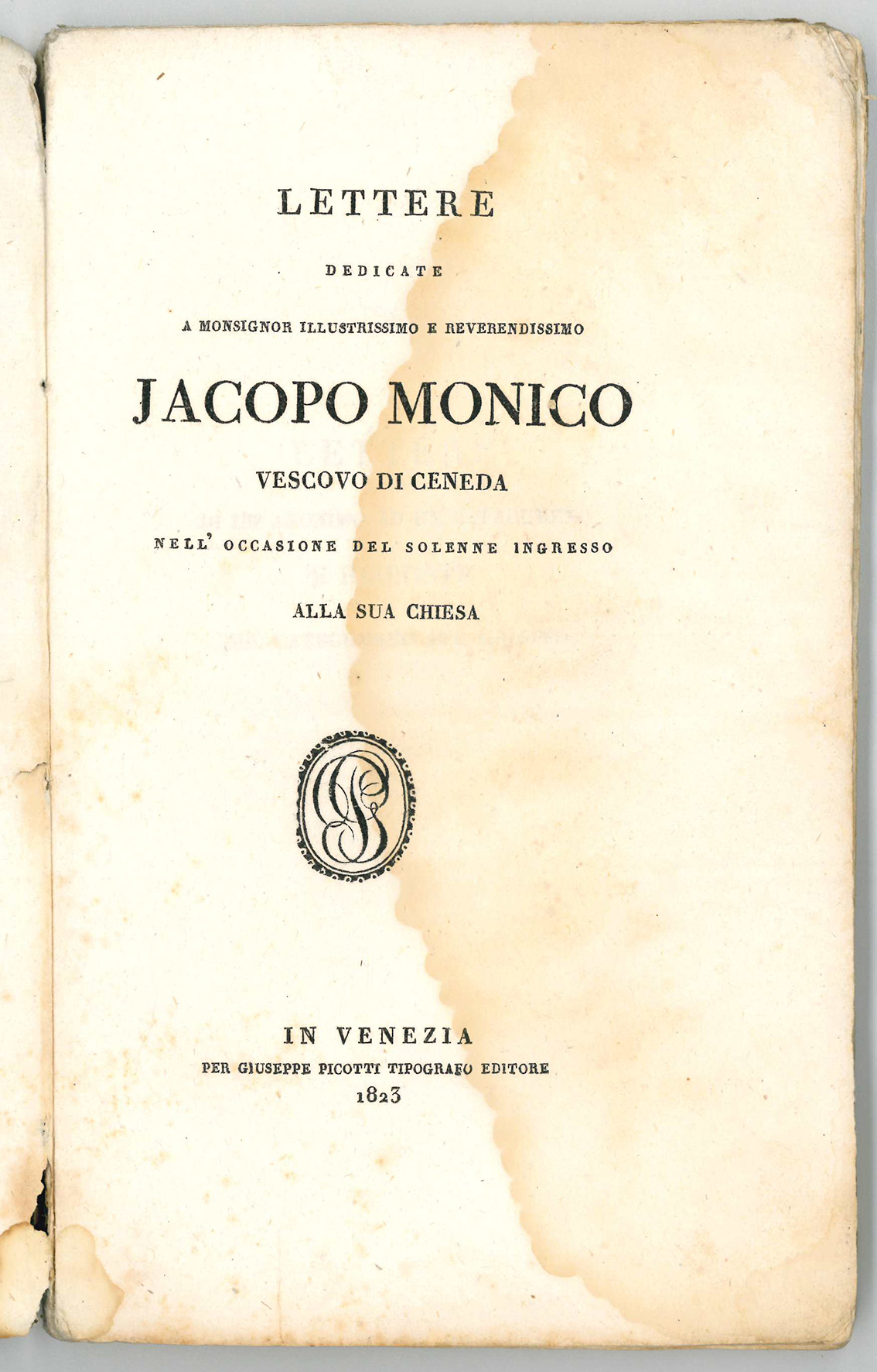 dedicate a Monsignor Illustrissimo e Reverendissimo Jacopo Monico Vescovo di …