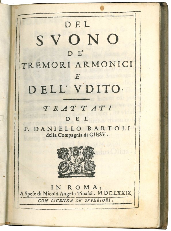 Del suono de' tremori armonici e dell'udito. Trattati del P. …