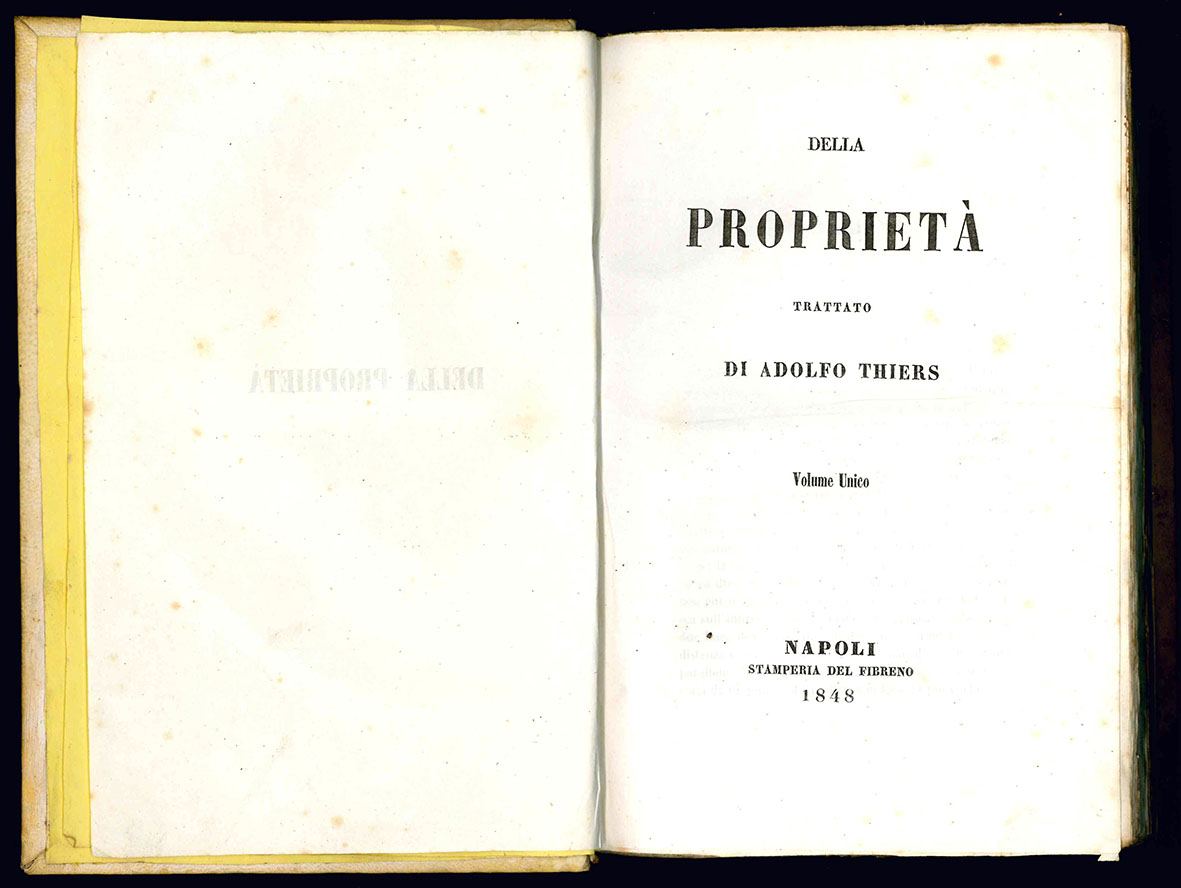 Della proprietà trattato di Adolfo Thiers. Volume unico.