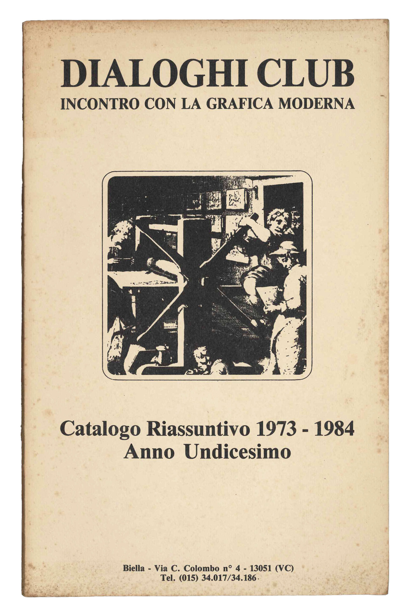 Dialoghi Club. Incontro con la grafica moderna. Catalogo rissuntivo 1973-1984, …