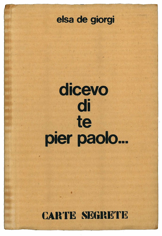 Dicevo di te, Pier Paolo. E una testimonianza poetica di …