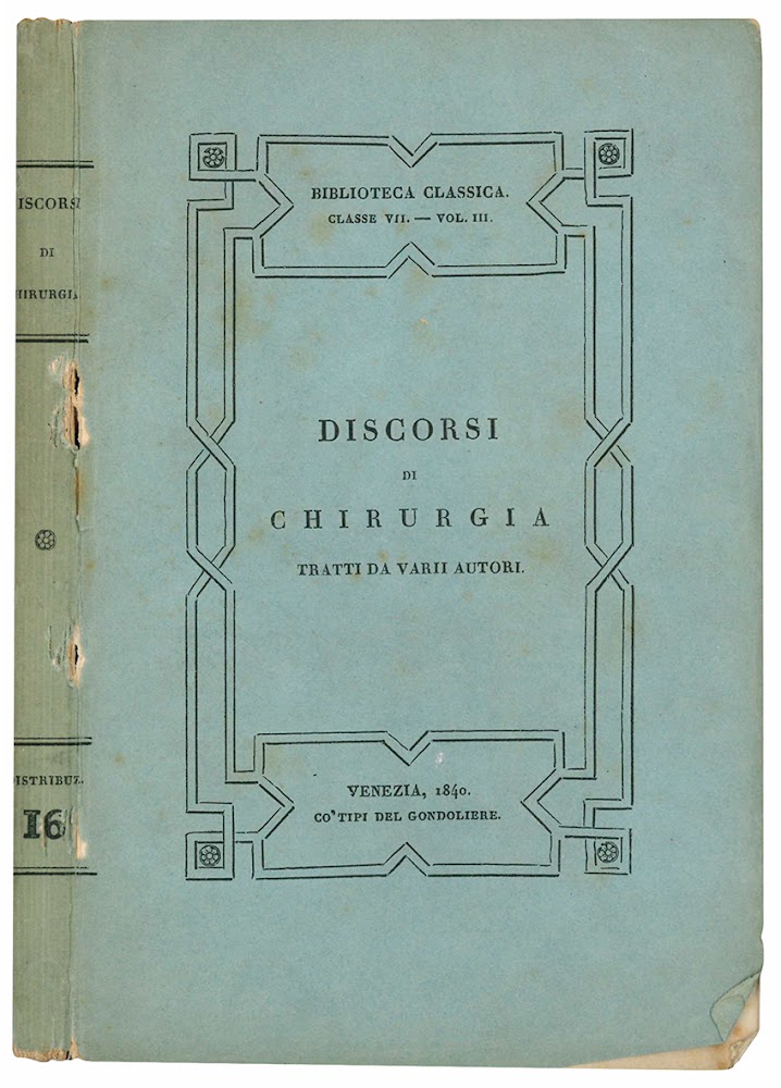 Discorsi di chirurgia tratti da varii autori. Volume unico.