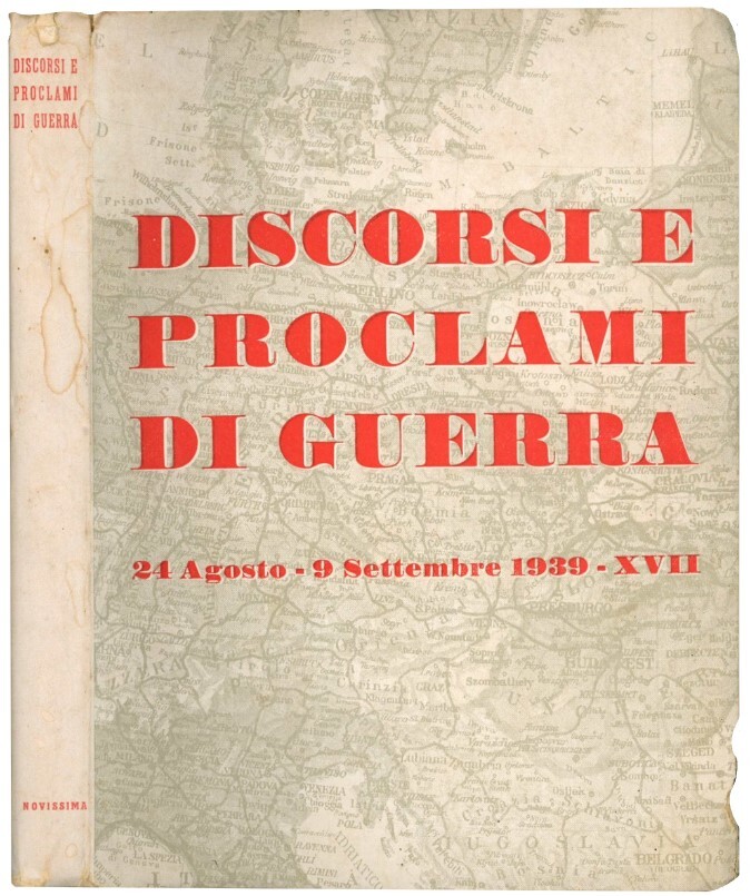 Discorsi e proclami di guerra : 24 agosto-9 settembre 1939-XVII.