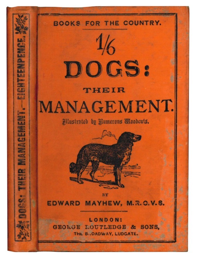 Dogs : their management: being a new plan of treating …