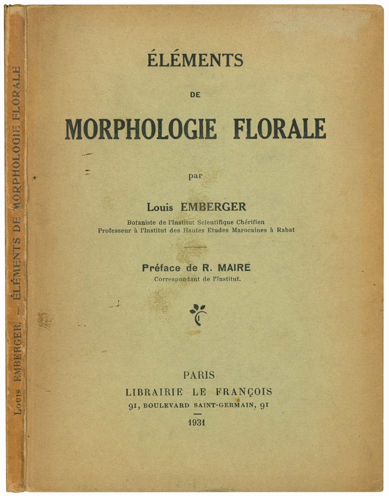 Elements de Morphologie Florale ... Préface de R. Maire correspondant …