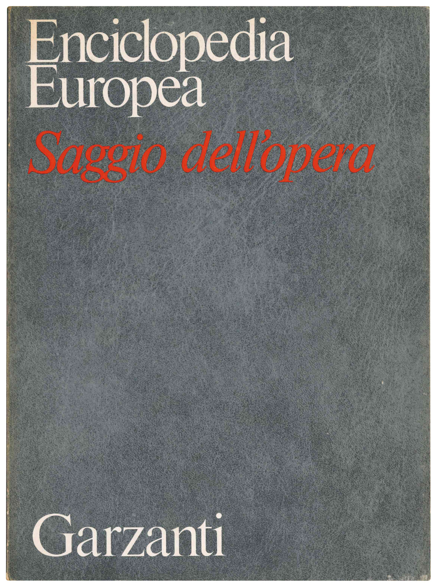 Enciclopedia europea. Saggio dell'opera.