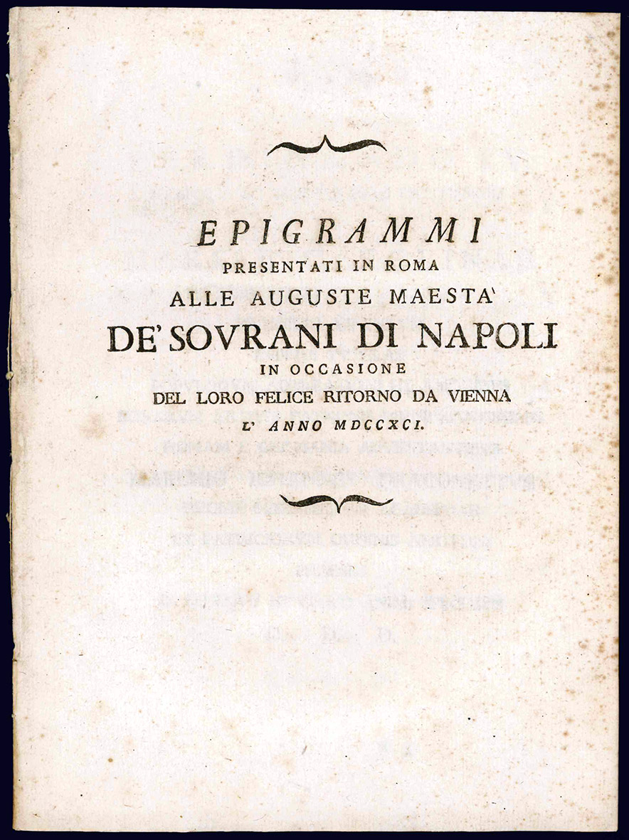 Epigrammi presentati in Roma alle auguste maestà de' sovrani di …