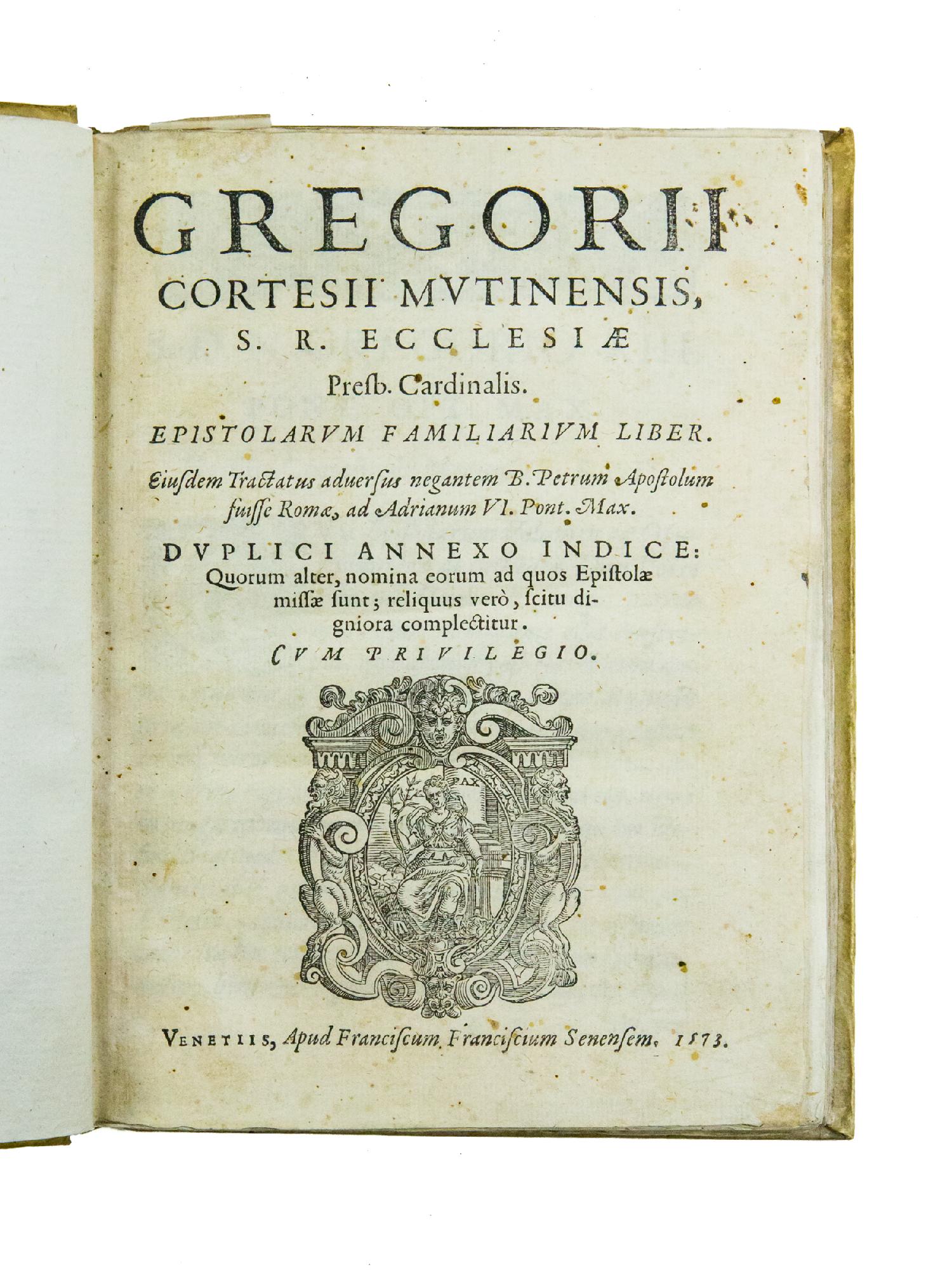 Epistolarum familiarium liber. Eiusdem Tractatus adversus negantem B. Petrum Apostolum …