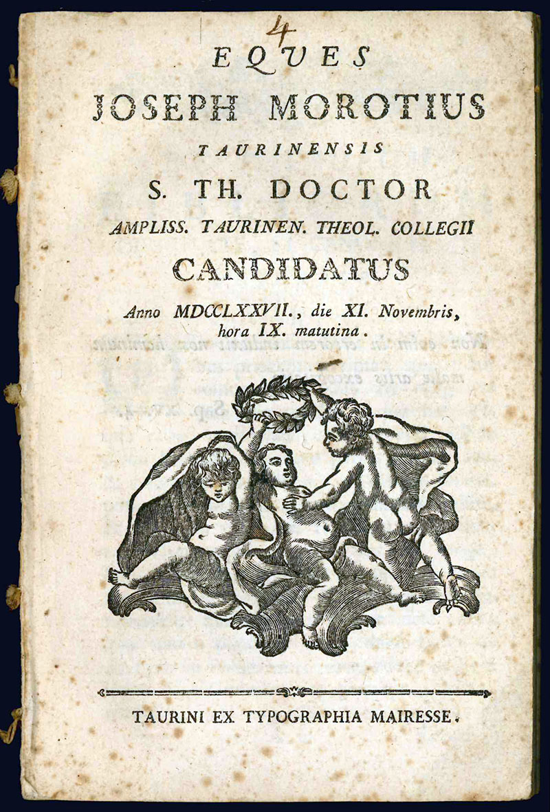 Eques Joseph Morotius Taurinensis S. Th. Doctor ampliss. Taurinen. Theol. …