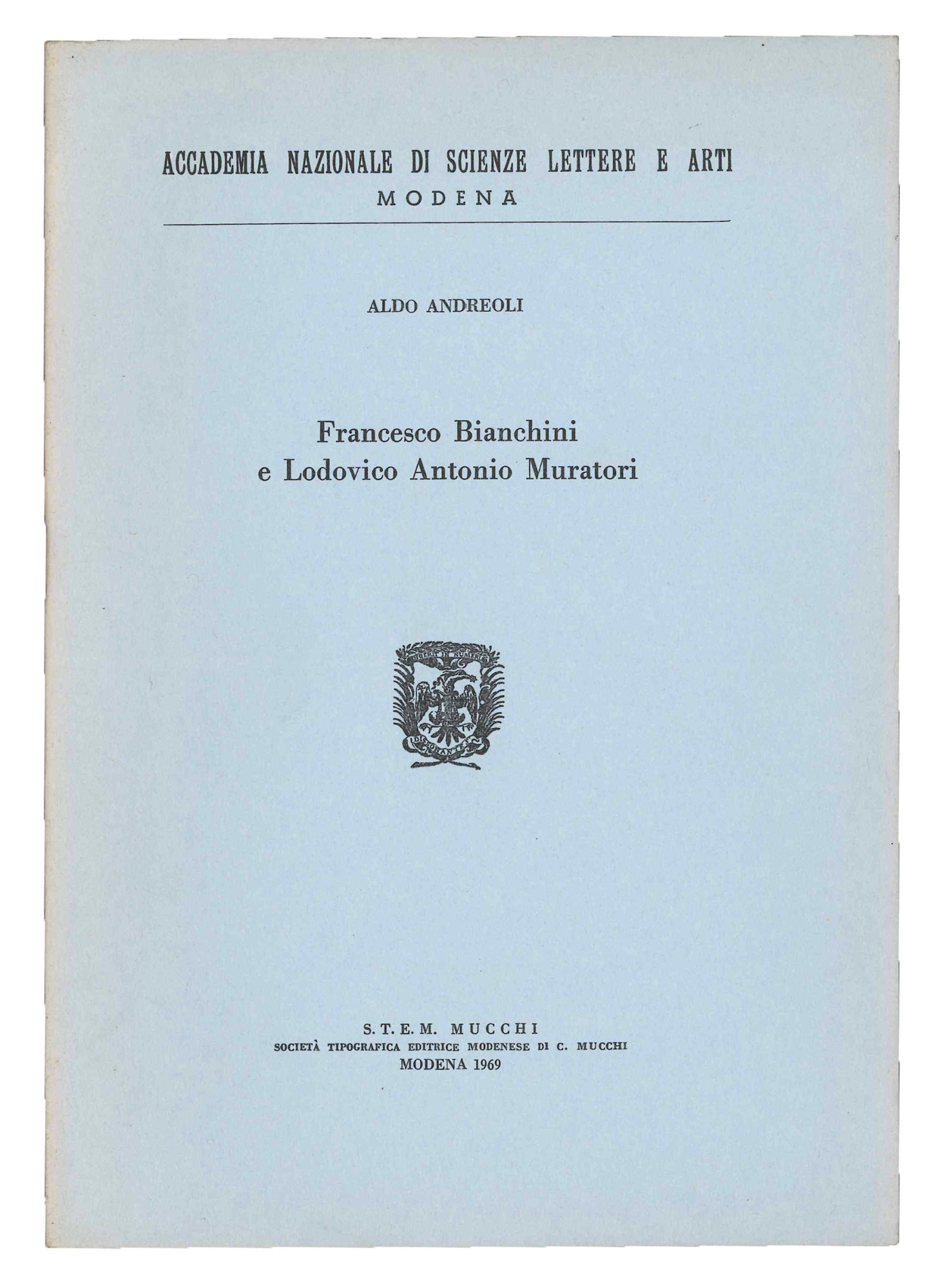 Francesco Bianchini e Lodovico Antonio Muratori.