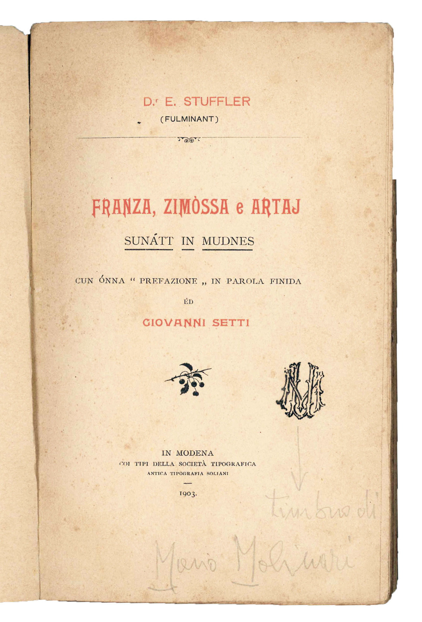 Franza, zimòssa e artaj. Sunàtt in mudnes.