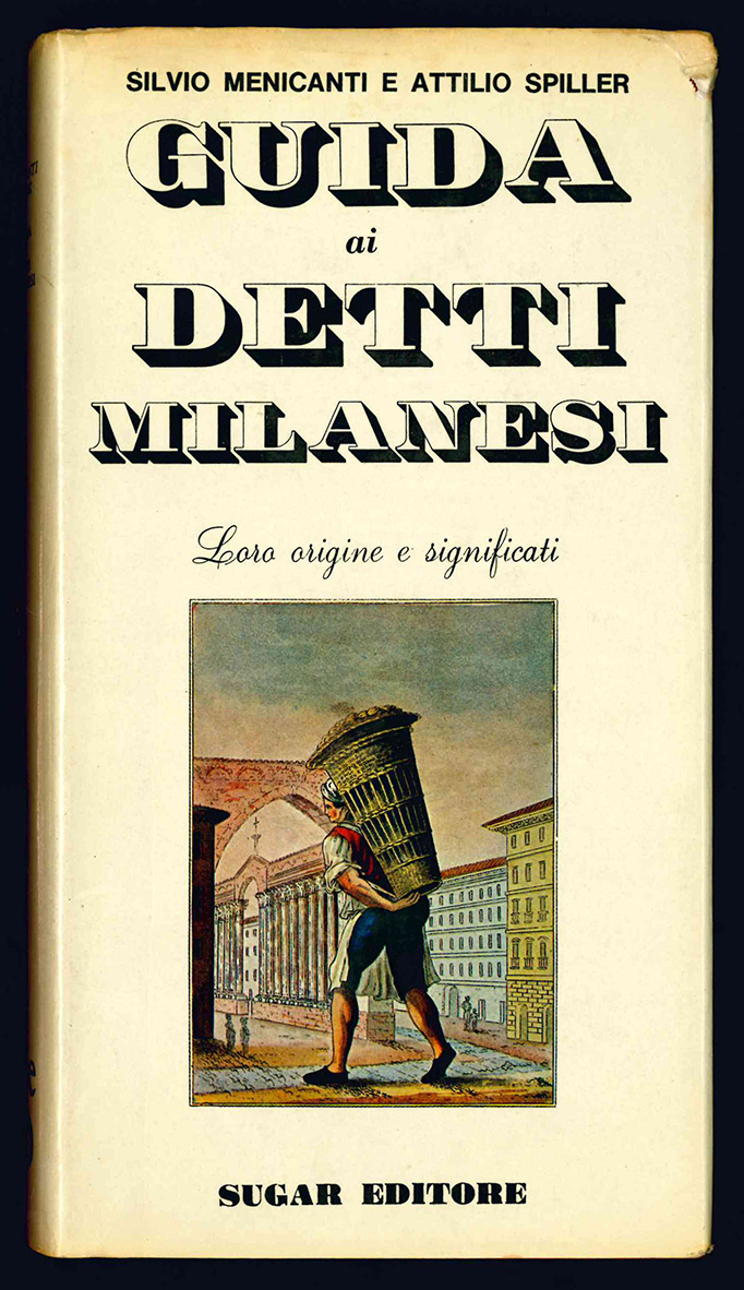 Guida ai detti milanesi. Loro origine e significati.