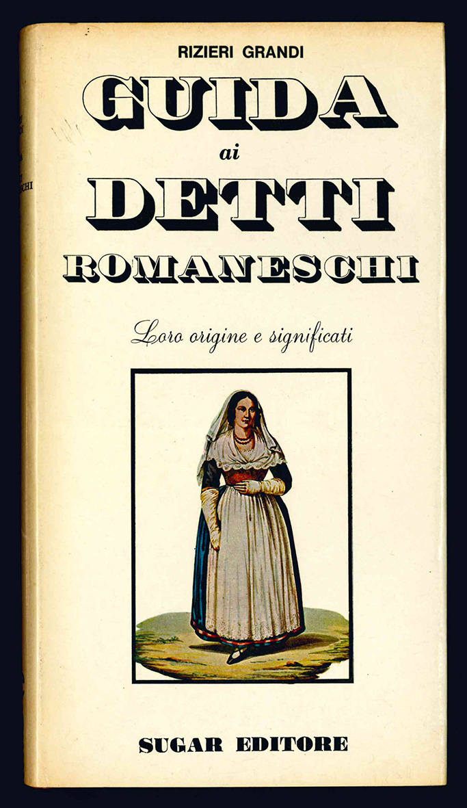 Guida ai detti romaneschi. Loro origine e significati.