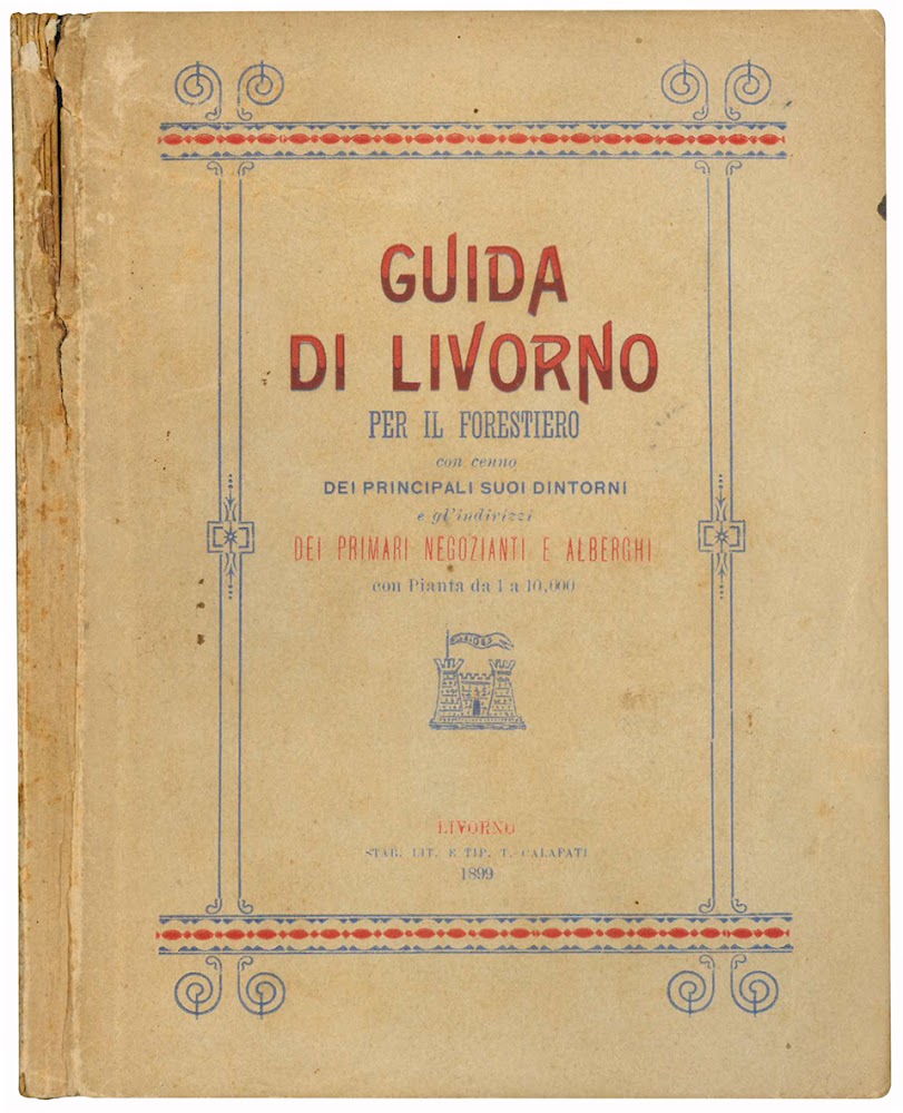 Guida di Livorno per il forestiero con cenno dei principali …
