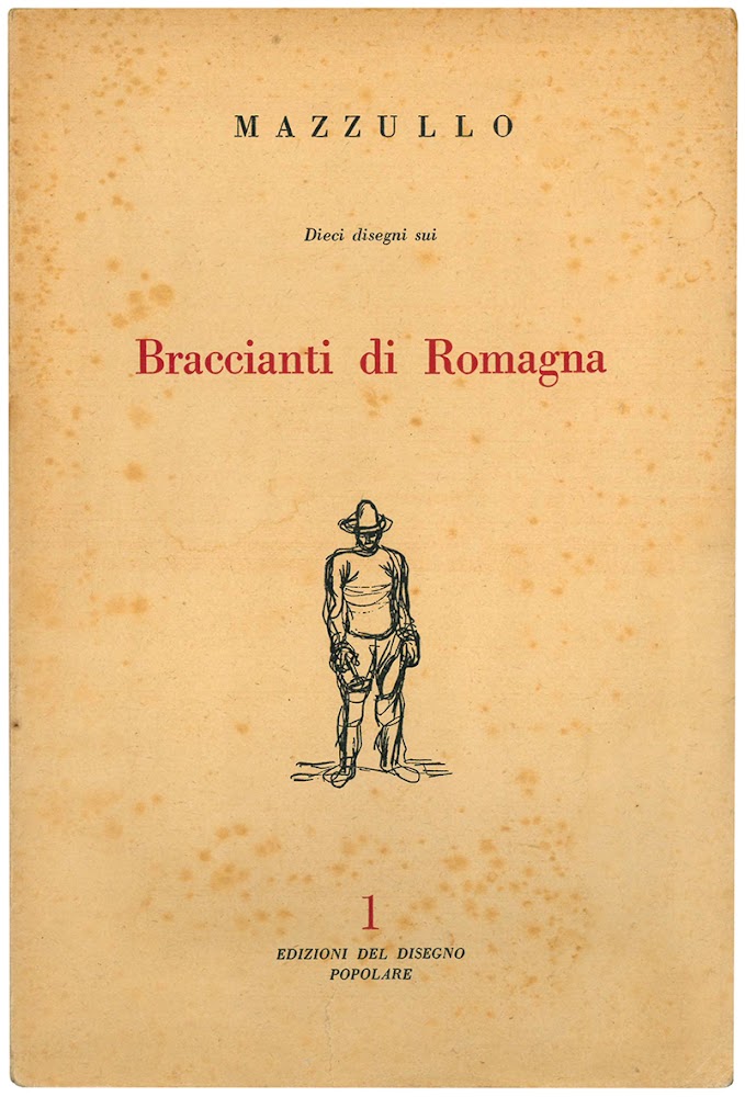 I braccianti di Romagna in dieci disegni e uno scritto …