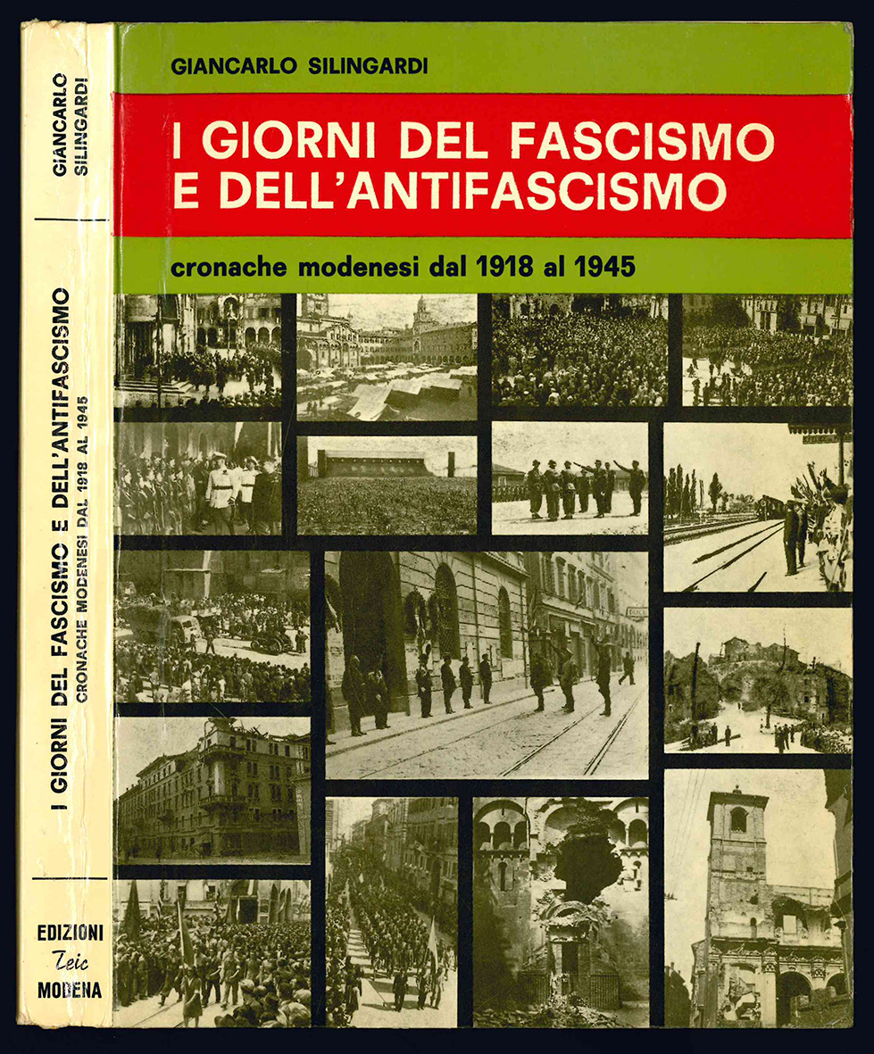 I giorni del fascismo e dell'antifascismo. Cronache modenesi dal 1918 …