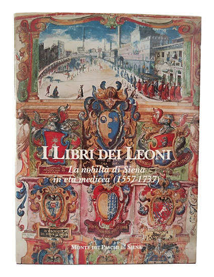 I libri dei leoni: la nobiltà di Siena in età …