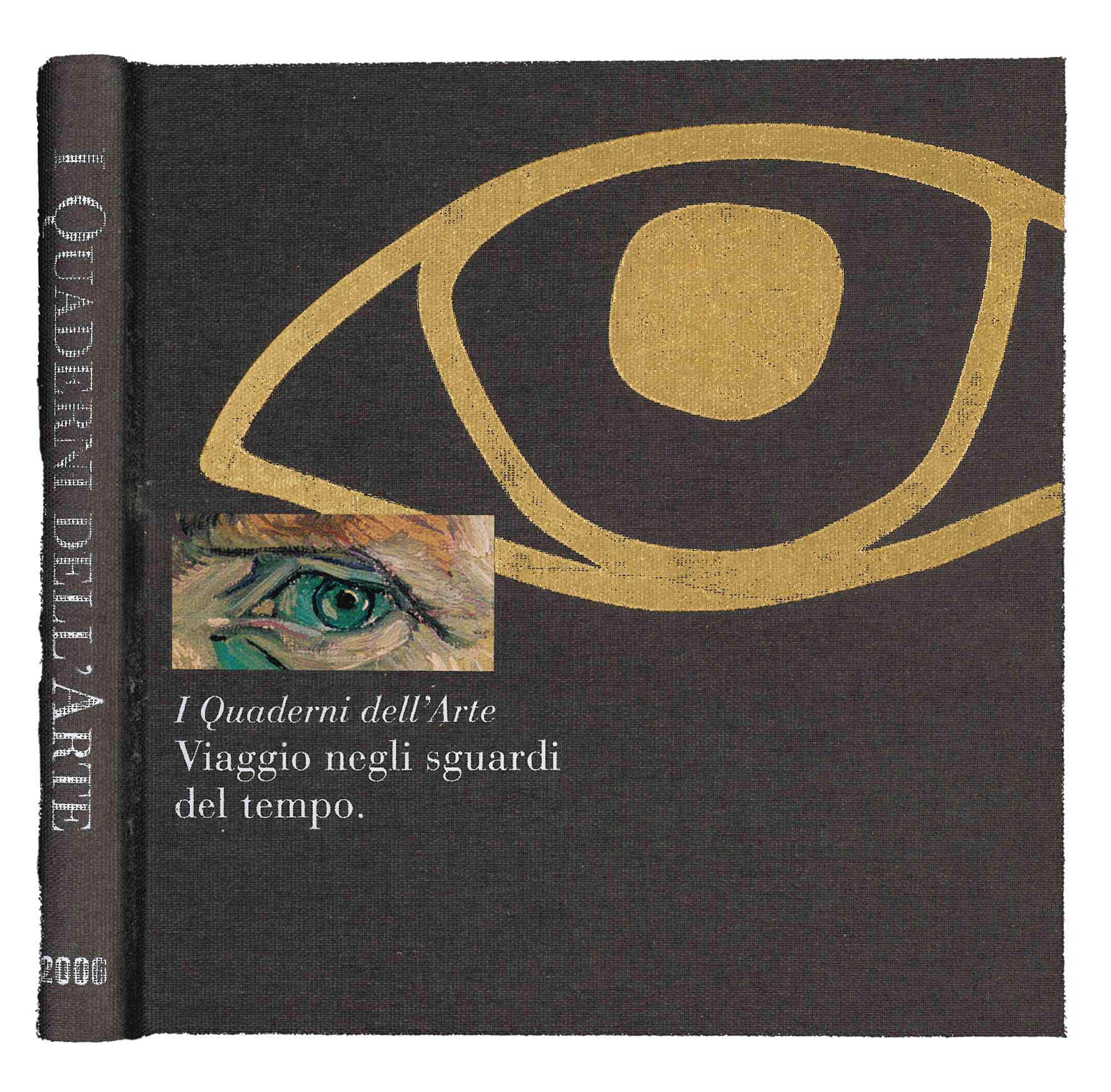 I quaderni dell'arte. Viaggio negli sguardi del tempo.