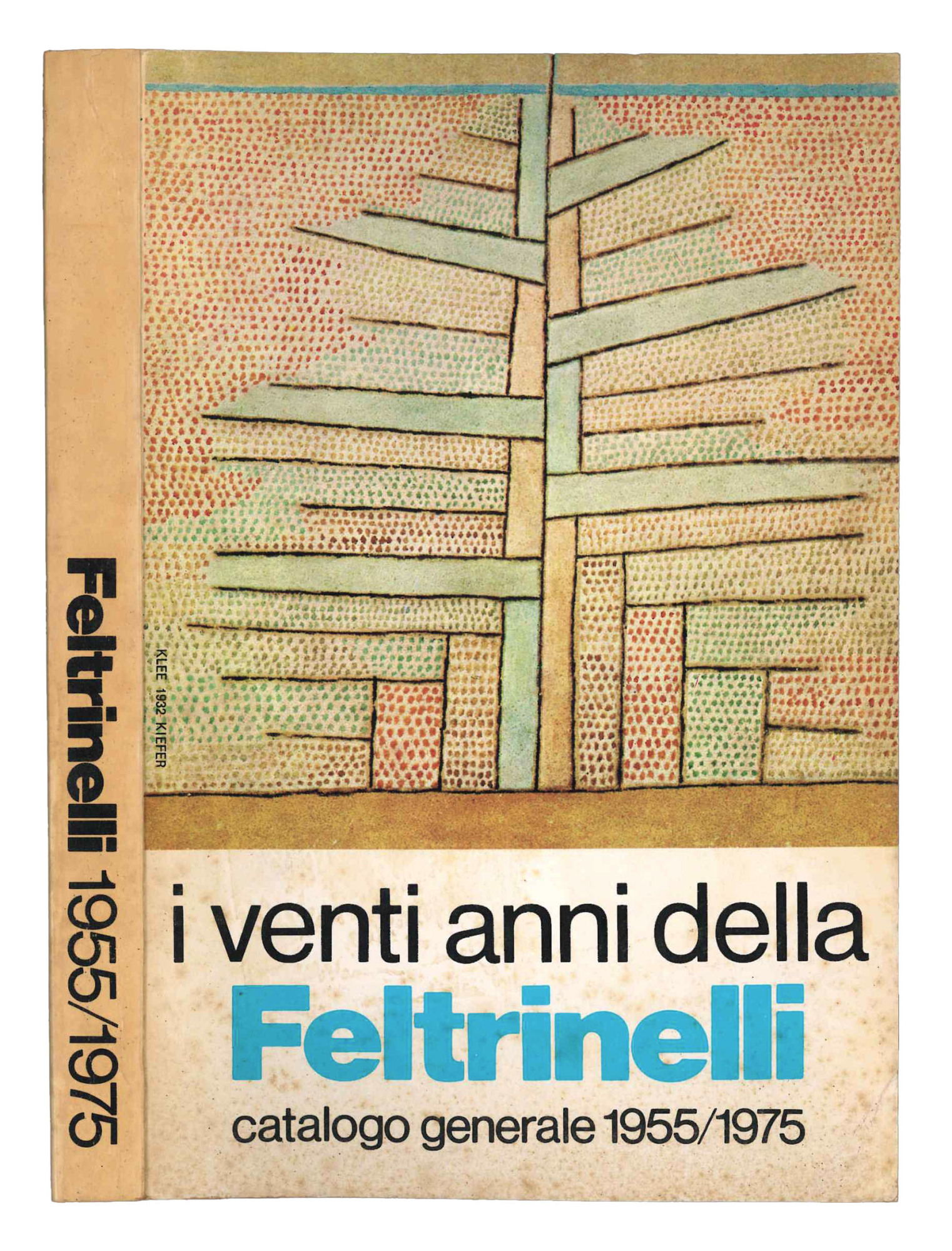 I venti anni della Feltrinelli. Catalogo generale 1955-1975.