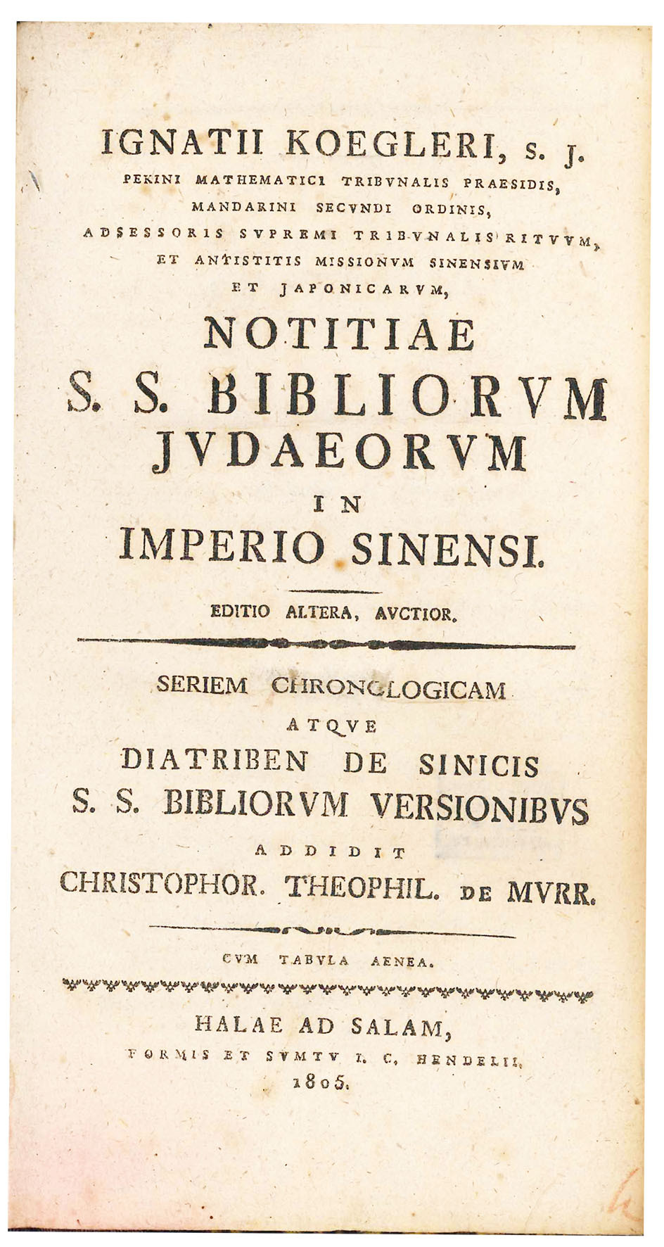 Ignatii Koegleri [...] Notitiae S.S. Bibliorum Judaeorum in imperio Sinensi
