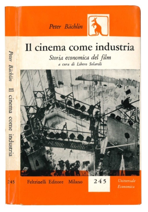 Il cinema come industria: storia economica del film.