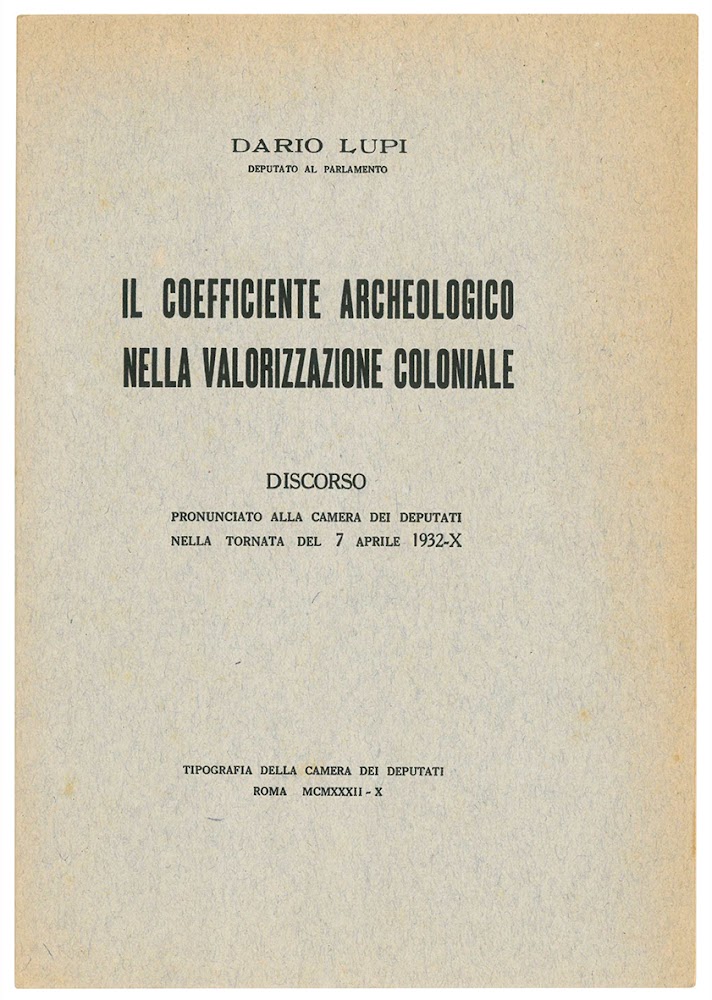 Il coefficiente archeologico nella valorizzazione coloniale. Discorso pronunciato alla Camera …