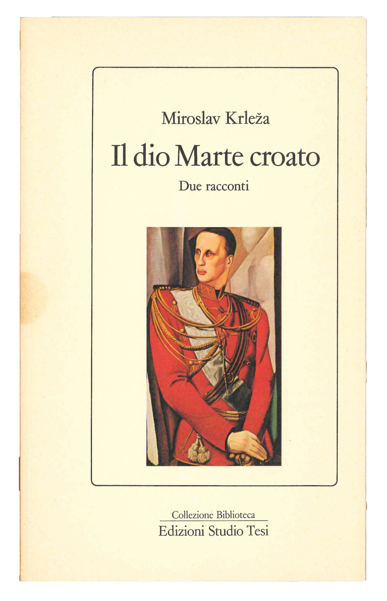 Il dio Marte croato. Due racconti.