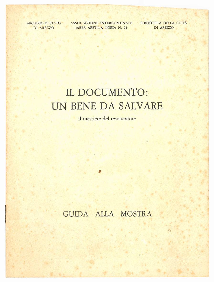 Il documento: un bene da salvare. Il mestiere del restauratore.