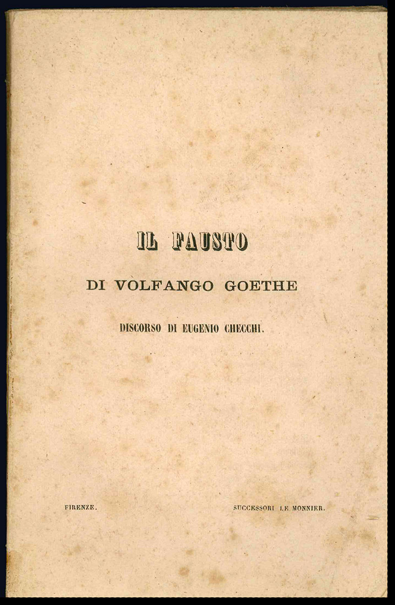 Il Fausto di Volfango Goethe. Discorso di Eugenio Checchi.