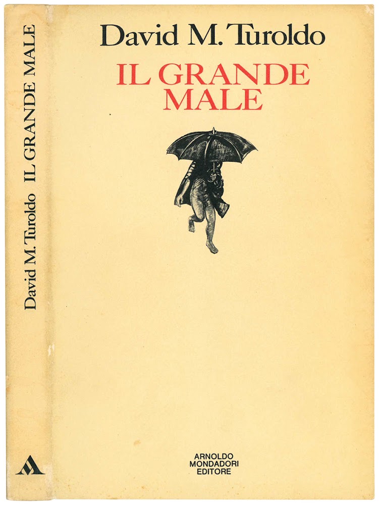 Il grande male.