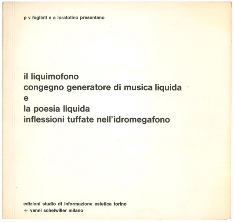 Il liquimofono congegno generatore di musica liquida e la poesia …