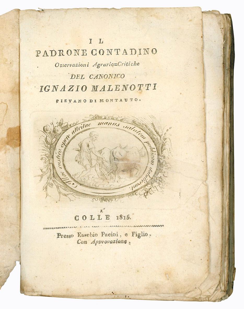 Il padrone contadino. Osservazioni agrario-critiche del canonico Ignazio Malenotti pievano …
