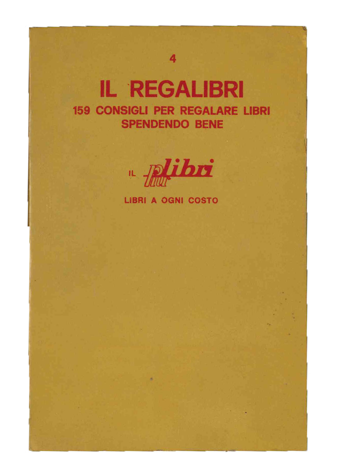 Il regalibri. 159 consigli per regalare libri spendendo bene.