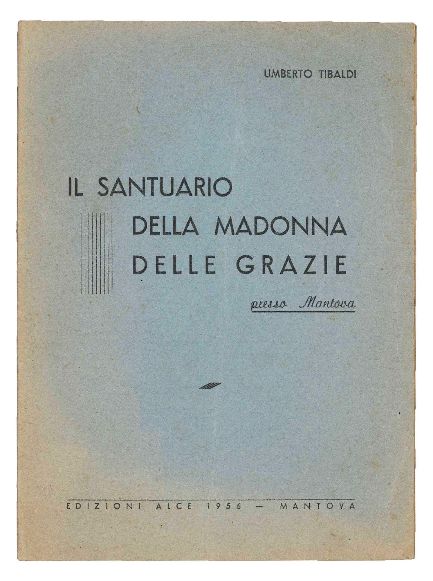 Il santuario della Madonna delle Grazie presso Mantova.