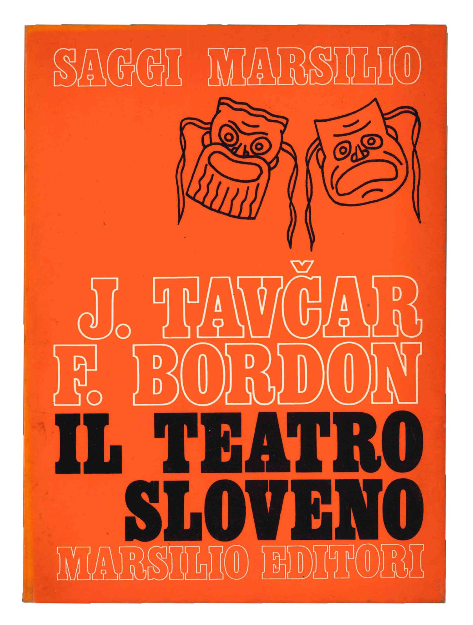 Il teatro sloveno.Josip Tavcar e Furio Bordon