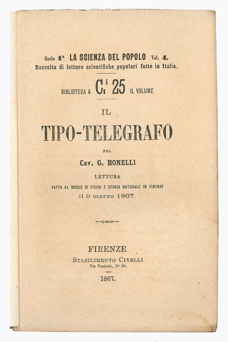 Il tipo-telegrafo. Lettura fatta al Museo di Fisica e Storia …