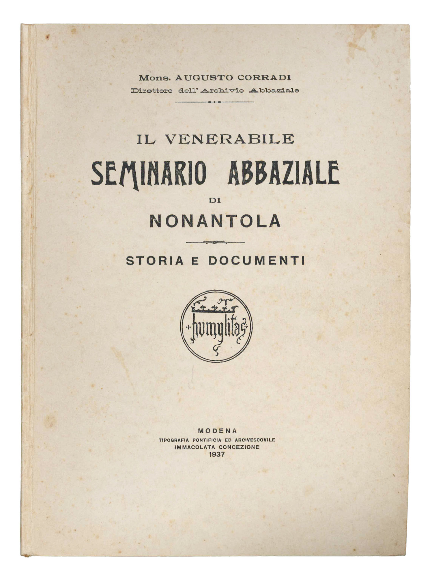 Il Venerabile Seminario Abbaziale di Nonantola. Storia e Documenti.