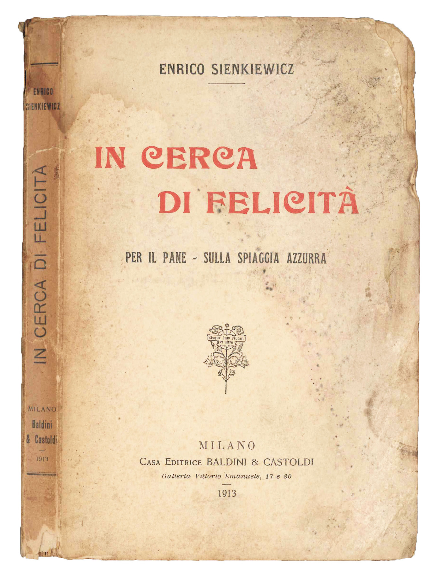 In cerca di felicità. Per il pane. Sulla spiaggia azzurra.
