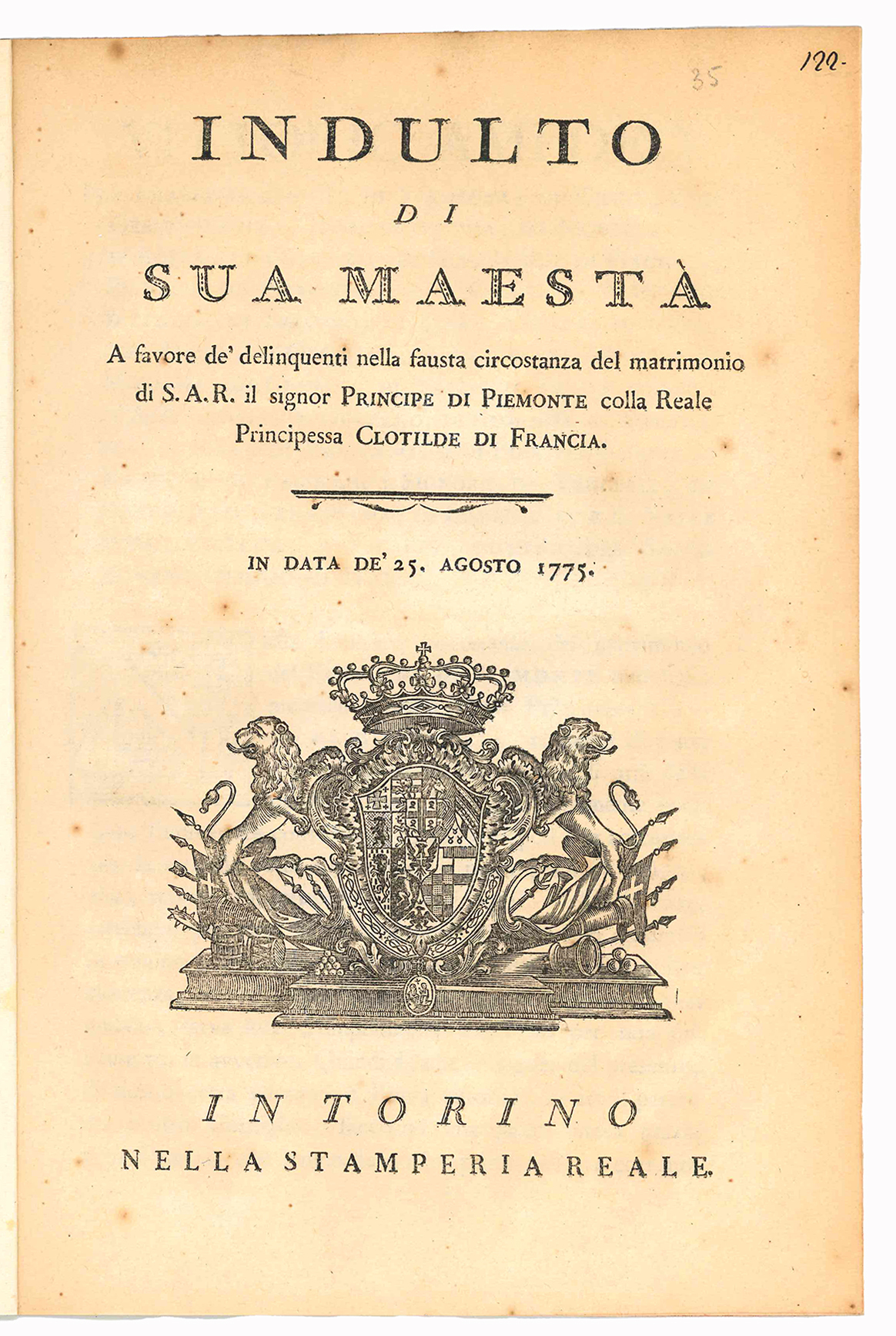 Indulto di Sua Maestà. A favore de' delinquenti nella fausta …